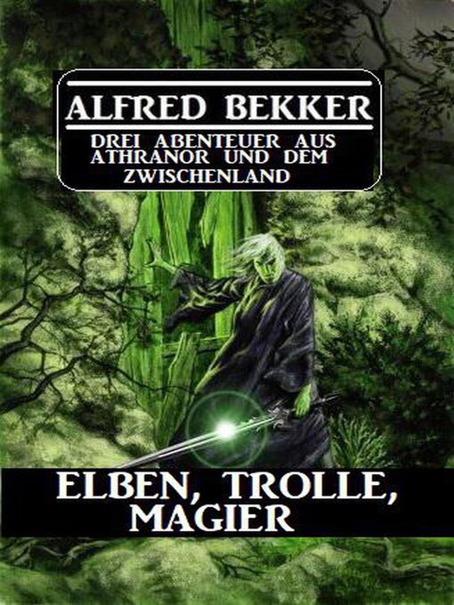 Title details for Elben, Trolle, Magier by Alfred Bekker - Available